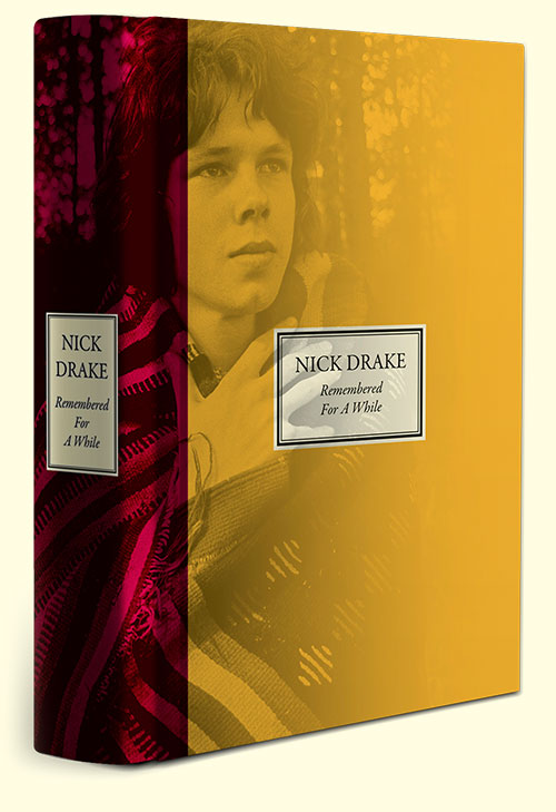 Nick Drake: Remembered For A While