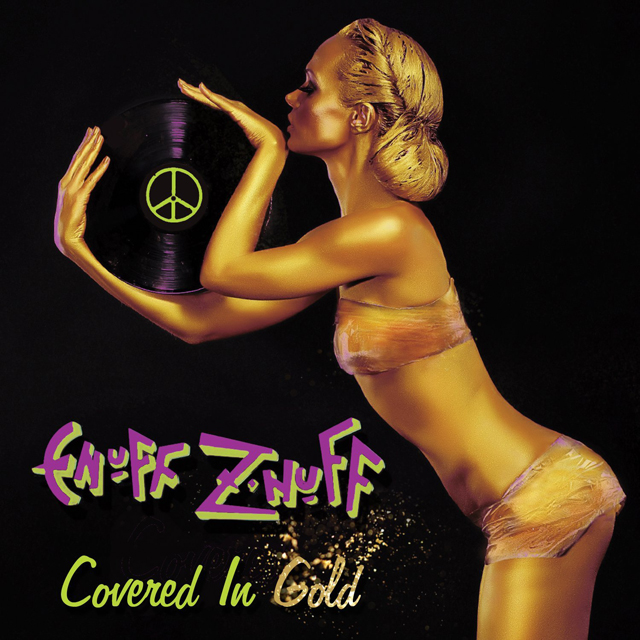 Enuff Z' Nuff / Covered In Gold [DL]