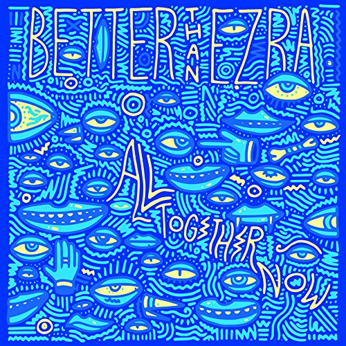 Better Than Ezra / All Together Now