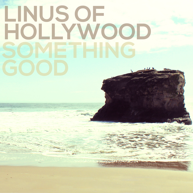 Linus of Hollywood / Something Good