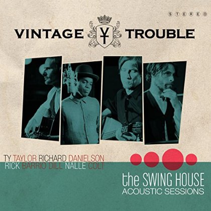 Vintage Trouble / The Swing House Acoustic Sessions - EP