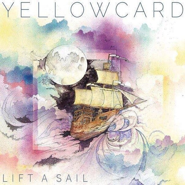 Yellowcard / Lift A Sail