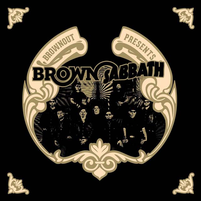 Brown Sabbath / Brownout Presents Brown Sabbath