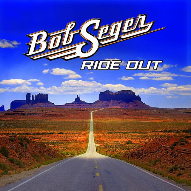 Bob Seger / Ride out