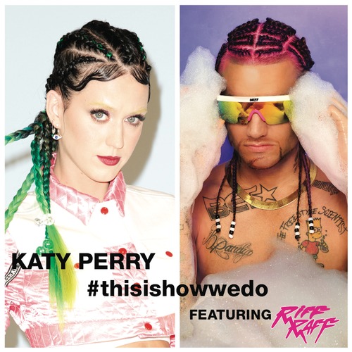 Katy Perry - This Is How We Do (feat. RiFF RAFF)