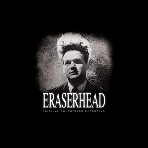 David Lynch & Alan R Splet / Eraserhead: Orignal Soundtrack Recording