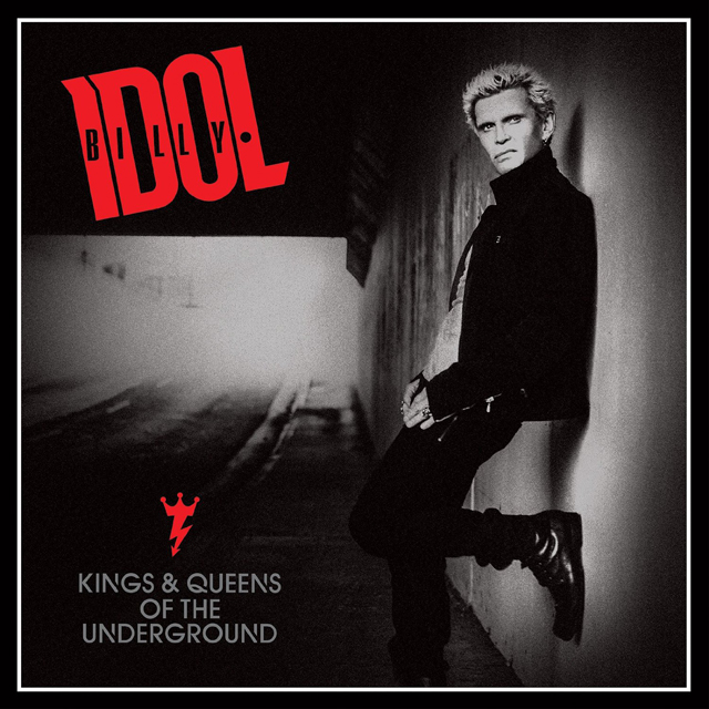 Billy Idol / Kings & Queens of The Underground