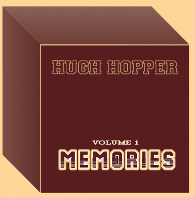 Hugh Hopper - Dedicated To Hugh Volume 1: Memories