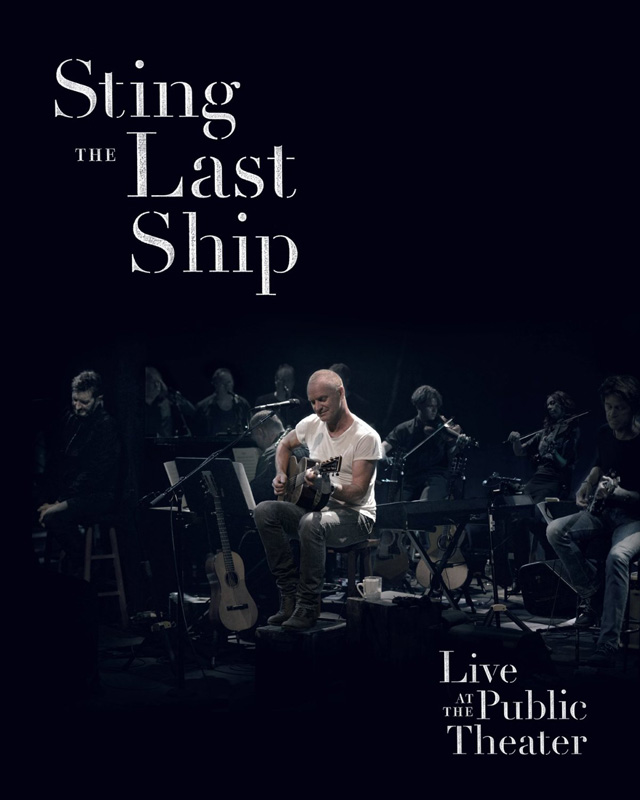 Sting / Last Ship - Live at the Public Theater