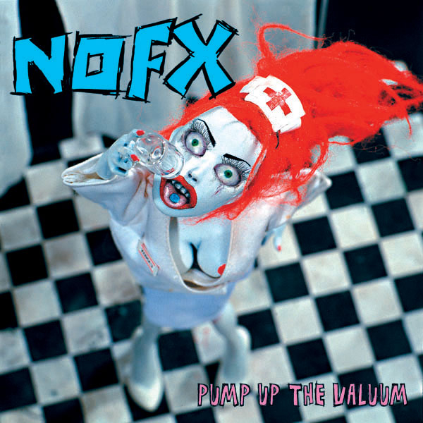 NOFX / Pump Up The Valuum
