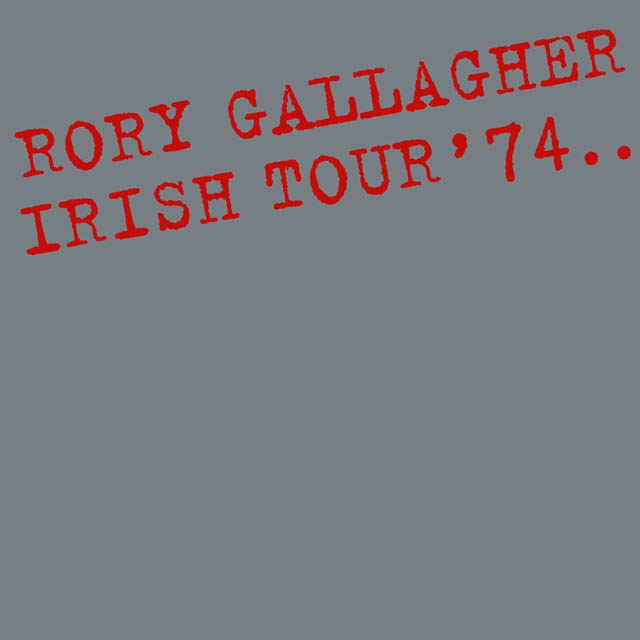 Rory Gallagher / Irish Tour ’74