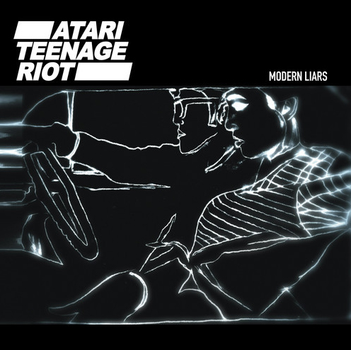 Atari Teenage Riot / Modern Liars - EP