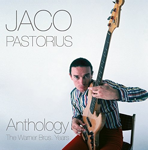 Jaco Pastorius / Anthology: The Warner Bros. Years