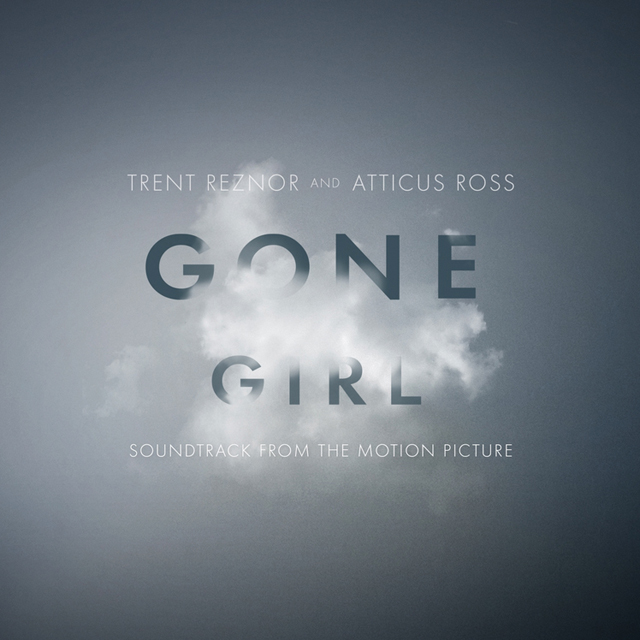 Gone Girl soundtrack from the motion picture - Trent Reznor & Atticus Ross
