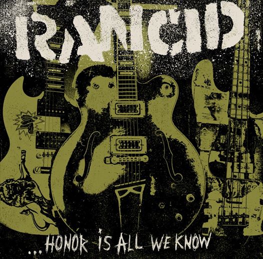 Rancid / Honor Is All We Know