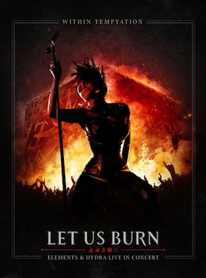 WITHIN TEMPTATION / LET US BURN - ELEMENTS & HYDRA LIVE IN CONCERT