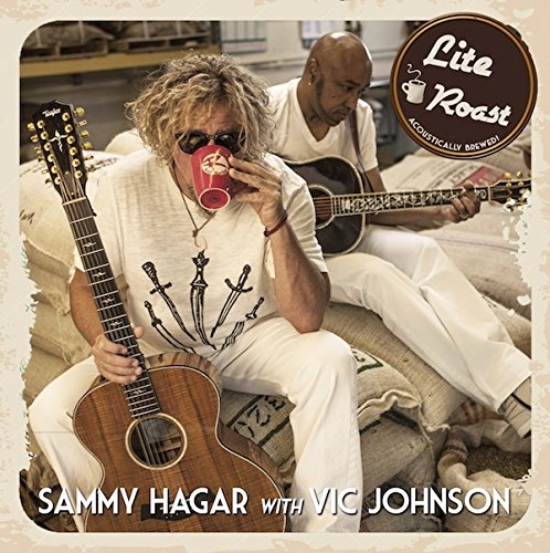 Sammy Hagar with Vic Johnso / Lite Roast