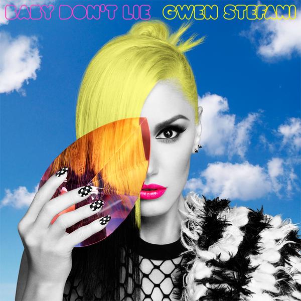 Gwen Stefani / Baby Don't Lie