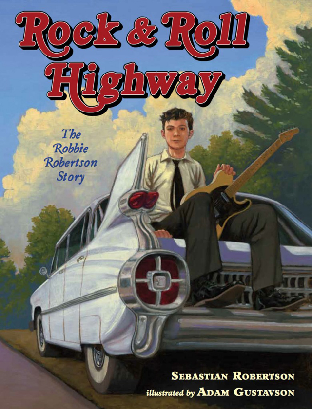 Rock and Roll Highway: The Robbie Robertson Story