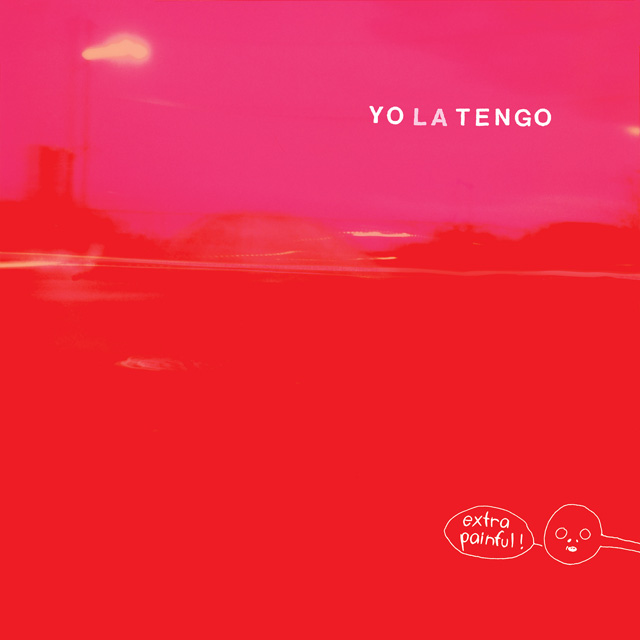 Yo La Tengo / Extra Painful