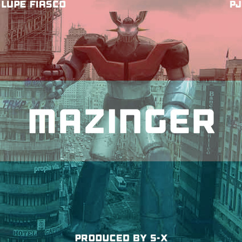 Lupe Fiasco - Mazinger ft. PJ [Produced by SX]