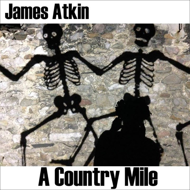 James Atkin / A Country Mile