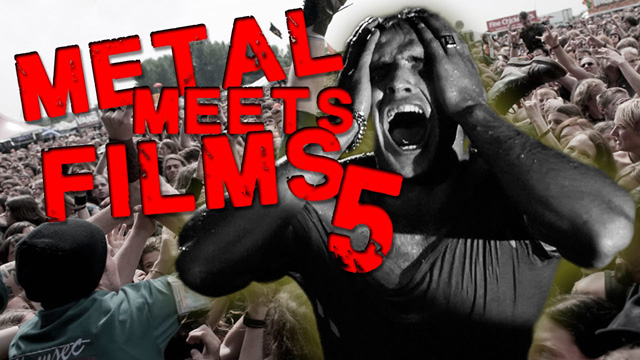 Metal Meets Films 5