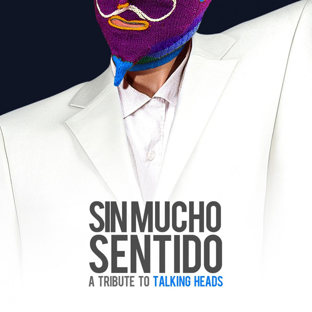 VA / Sin Mucho Sentido: A Tribute to Talking Heads
