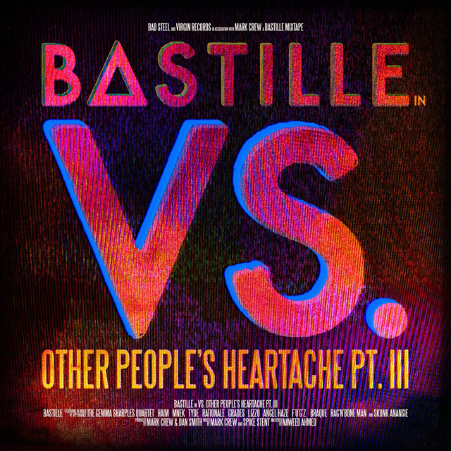 Bastille / VS (Other People’s Heartache Pt. III)