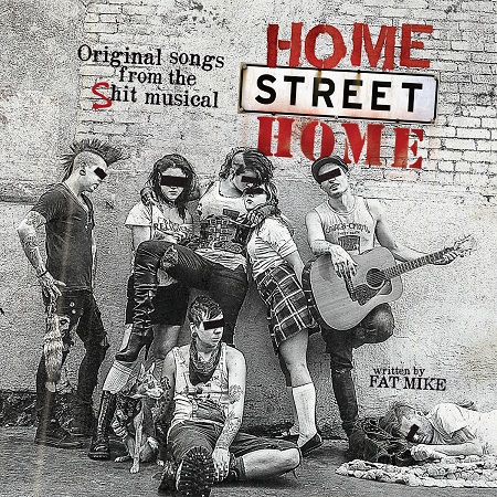 NOFX & Friends / Home Street Home: Original Songs from the Shit Musical