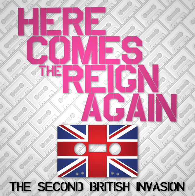 VA / Here Comes Reign Again: Second British Invasion