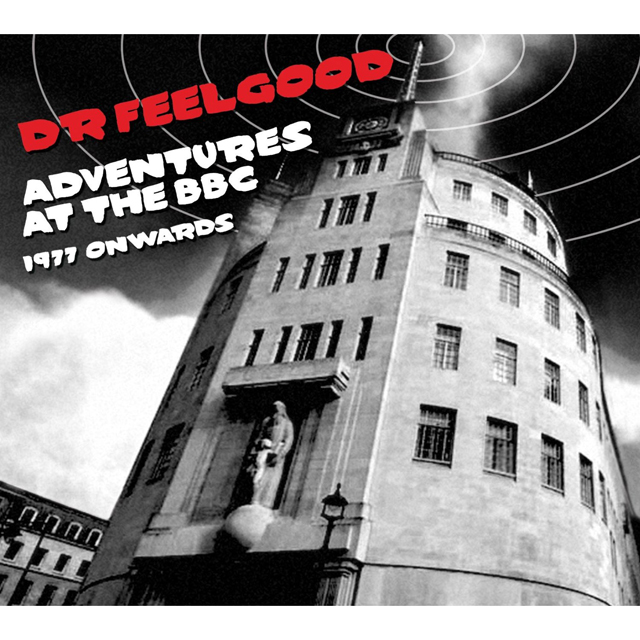 Dr Feelgood / Adventures At The BBC - 1977 Onwards