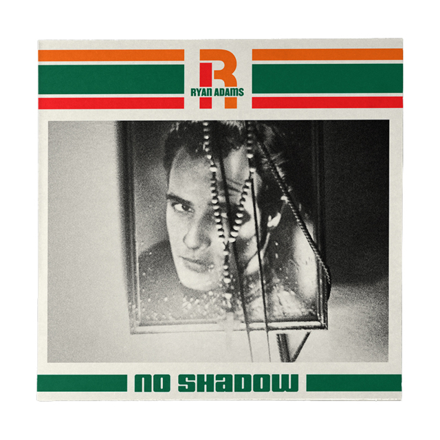 Ryan Adams / No Shadow