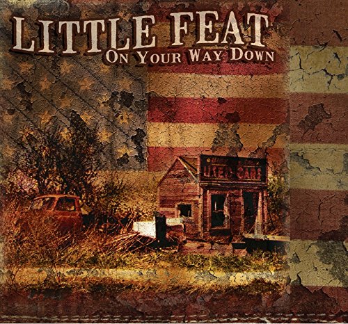 Little Feat / On Your Way Down