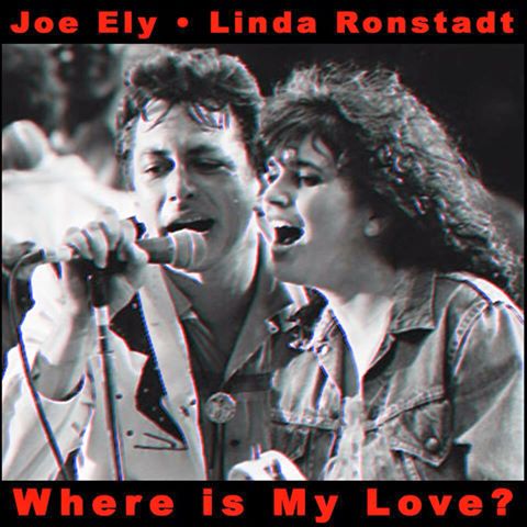 Joe Ely & Linda Ronstadt / Where Is My Love? - Single