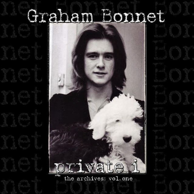 Graham Bonnet / Private I - The Archives Vol. One