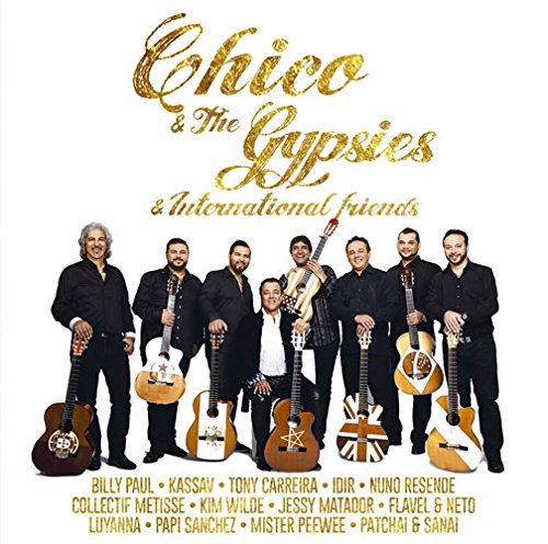 Chico & the Gypsies / Chico ＆ The Gypsies ＆ International Friends