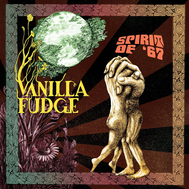 Vanilla Fudge / Spirit Of '67
