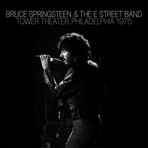 Bruce Springsteen & The E Street Band: Tower Theater - 1975