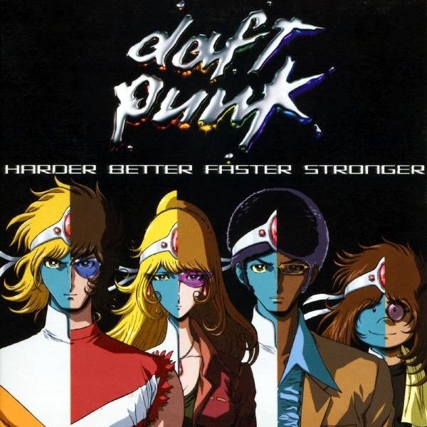 Daft Punk / Harder, Better, Faster, Stronger