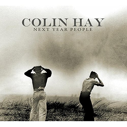 Colin Hay / Next Year People
