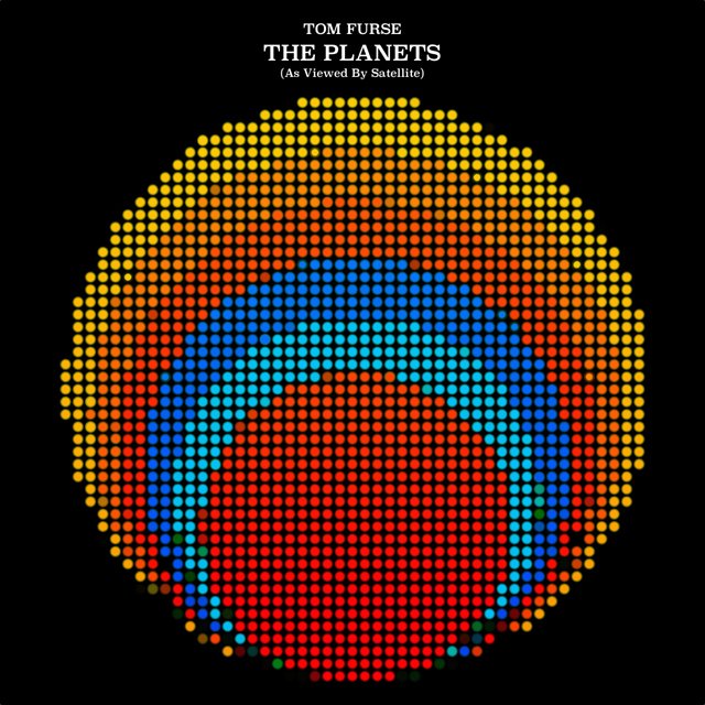 Tom Furse / The Planets (As Viewed By Satellite)