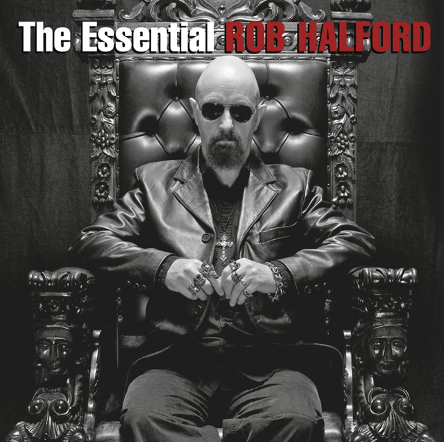 Rob Halford / The Essential Rob Halford
