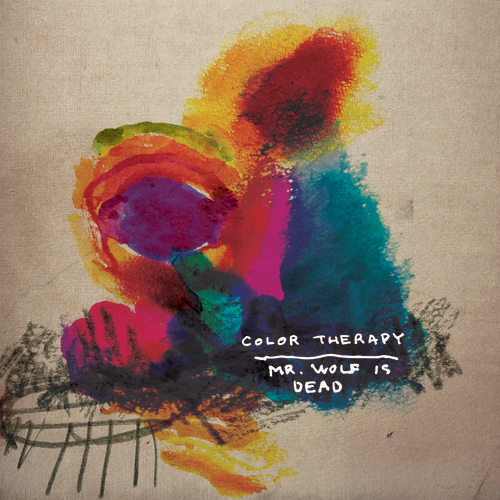 Color Therapy / Mr. Wolf is Dead