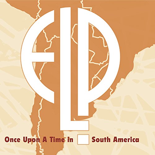 Emerson, Lake And Palmer / Once Upon A Time In South America