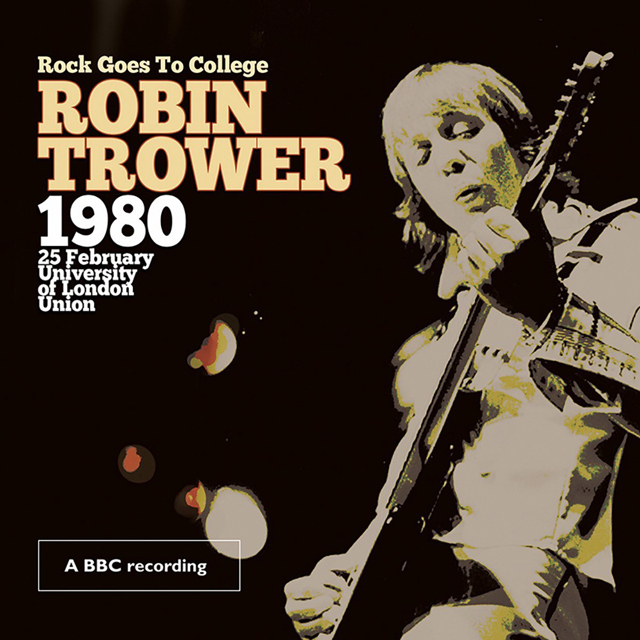 Robin Trower / Rock Goes To College