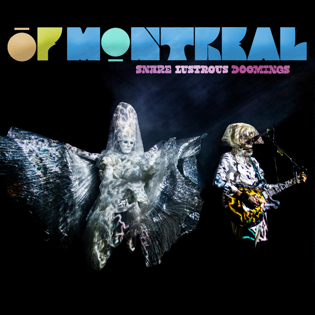 of Montreal / Snare Lustrous Doomings