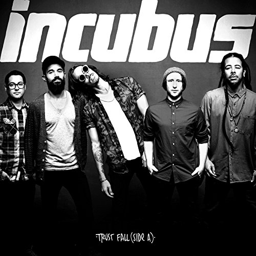 Incubus / Trust Fall: Side A