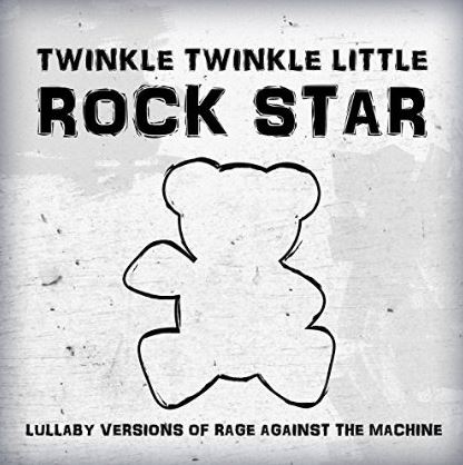 Lullaby Versions Of Rage Against The Machine