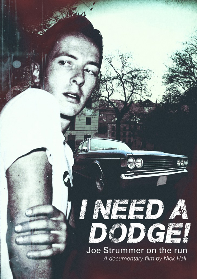 I Need A Dodge! Joe Strummer On The Run